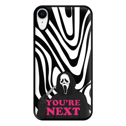 You're Next Phone Case for iPhone XR