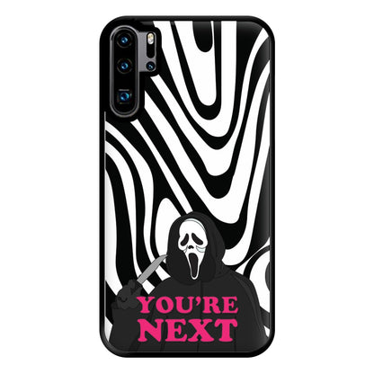 You're Next Phone Case for Huawei P30 Pro