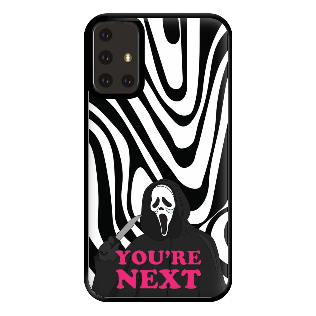 You're Next Phone Case for Galaxy A71