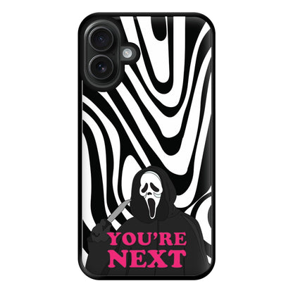 You're Next Phone Case for iPhone 16 Plus