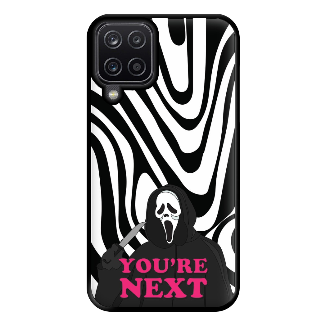 You're Next Phone Case for Galaxy A12