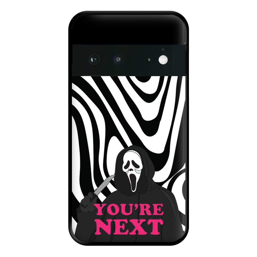 You're Next Phone Case for Google Pixel 6a