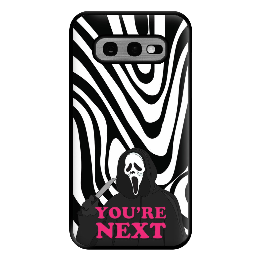 You're Next Phone Case for Galaxy S10e