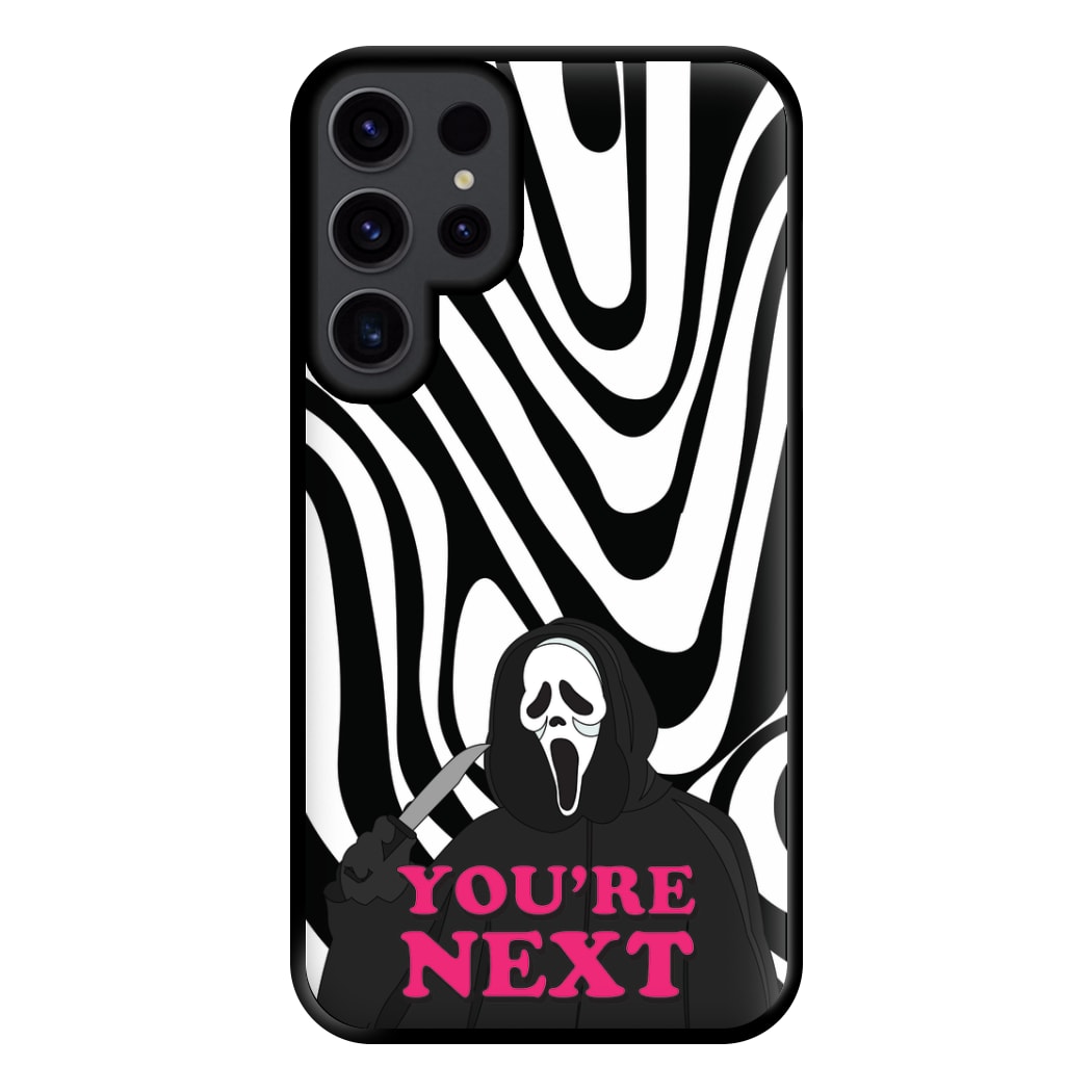 You're Next Phone Case for Galaxy S23 Ultra