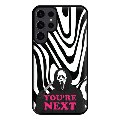 You're Next Phone Case for Galaxy S23 Ultra