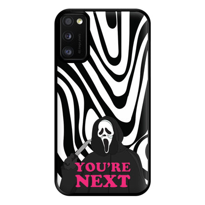 You're Next Phone Case for Galaxy A41