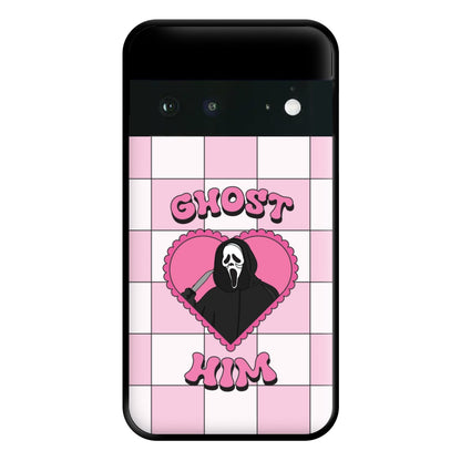 Ghost Him Phone Case for Google Pixel 6a