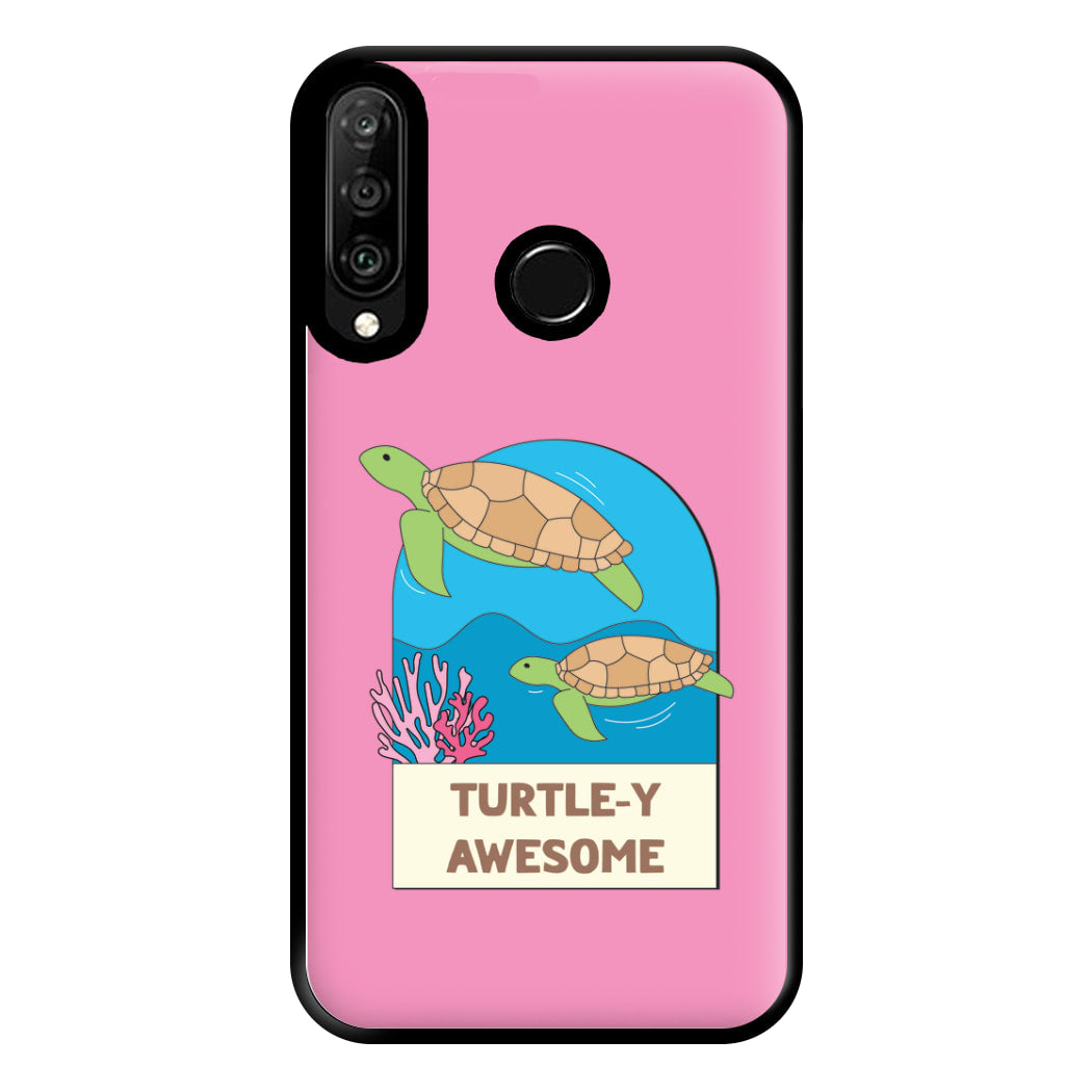 Turtle-y Awesome - Sealife Phone Case for Huawei P30 Lite