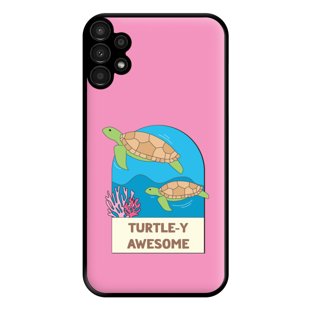 Turtle-y Awesome - Sealife Phone Case for Galaxy A13