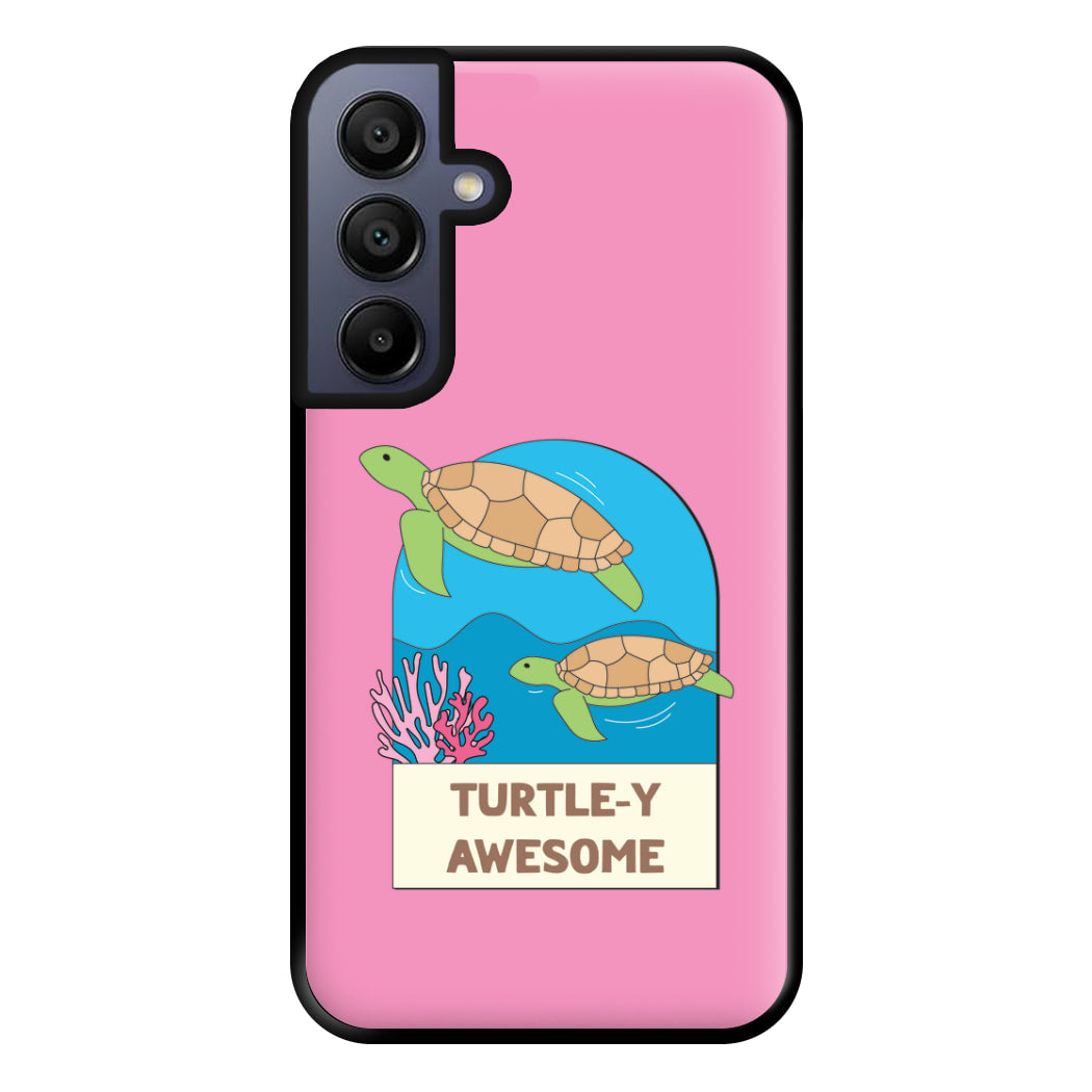 Turtle-y Awesome - Sealife Phone Case for Galaxy A15