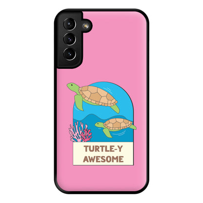 Turtle-y Awesome - Sealife Phone Case for Galaxy S21 Plus