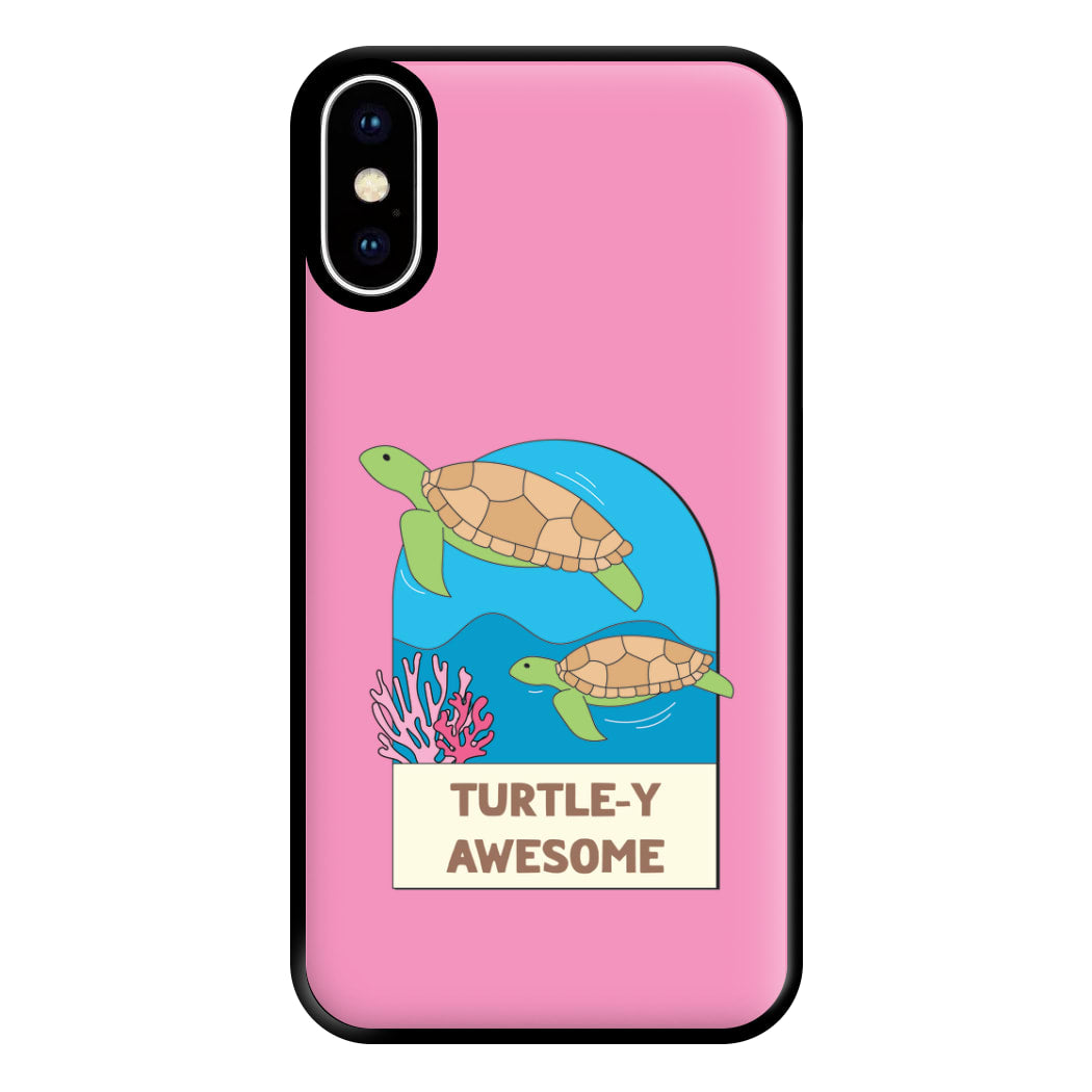 Turtle-y Awesome - Sealife Phone Case for iPhone XS Max