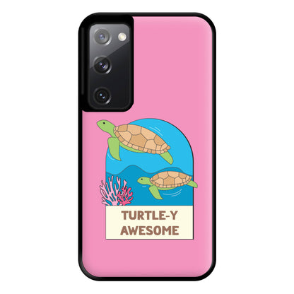 Turtle-y Awesome - Sealife Phone Case for Galaxy S20FE