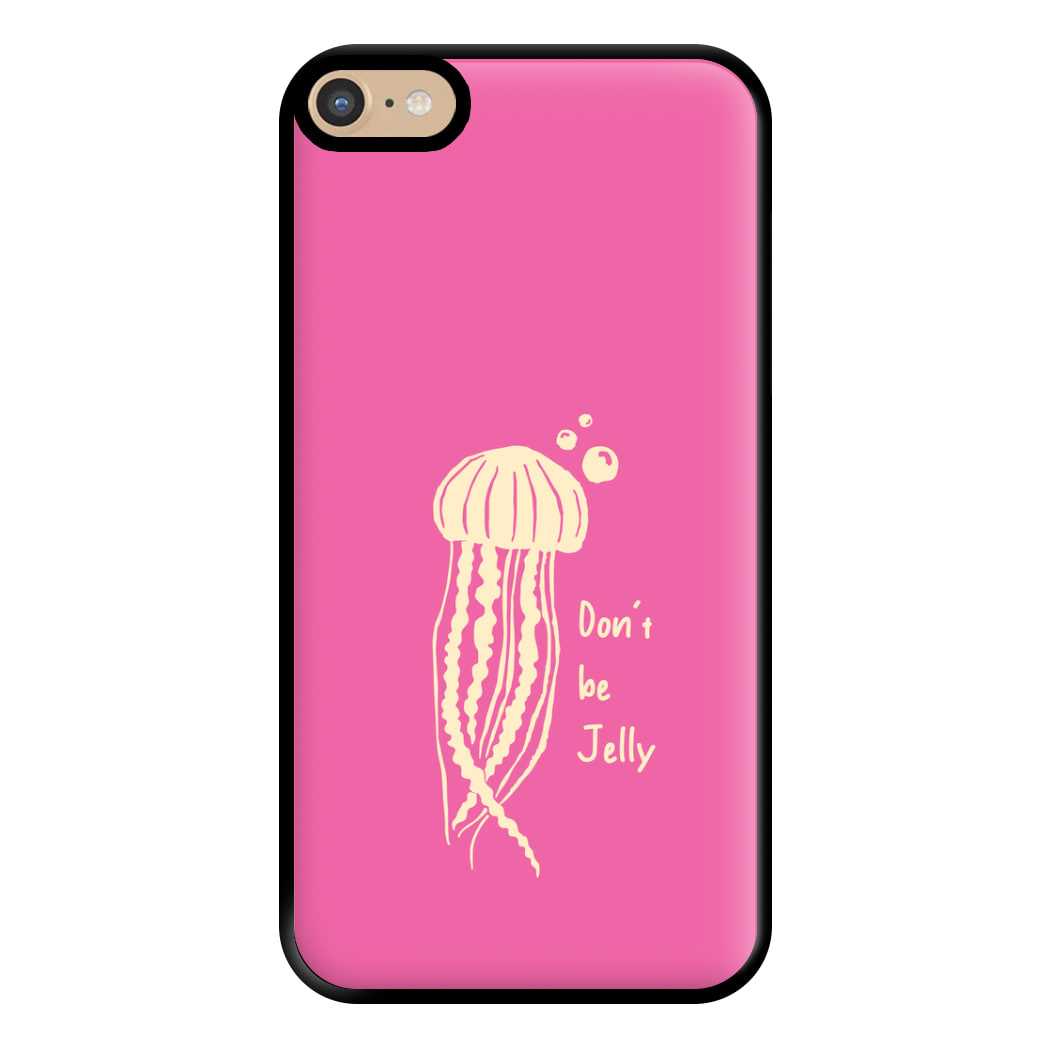 Don't Be Jelly - Sealife Phone Case for iPhone 6 Plus / 7 Plus / 8 Plus