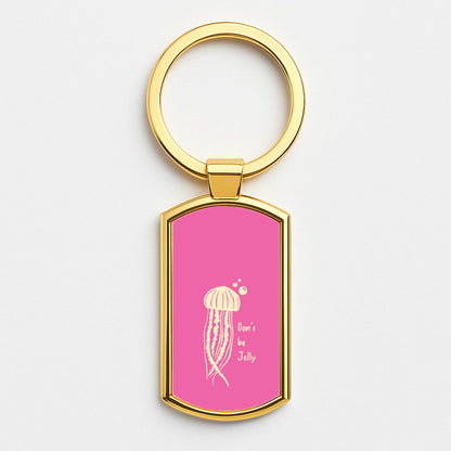 Don't Be Jelly - Sealife Gold Keyring