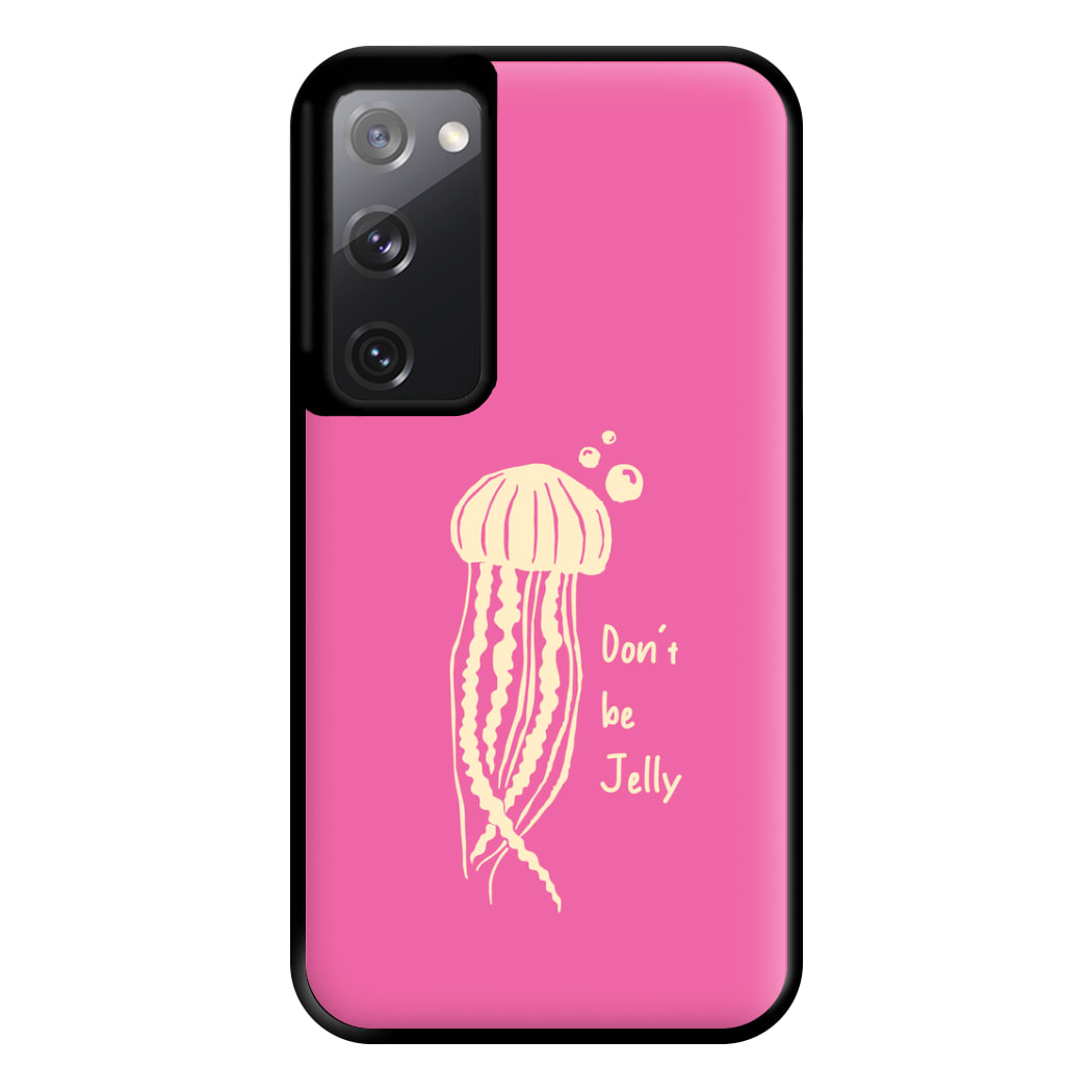 Don't Be Jelly - Sealife Phone Case for Galaxy S20FE