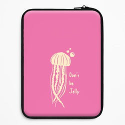 Don't Be Jelly - Sealife Universal Laptop Sleeve