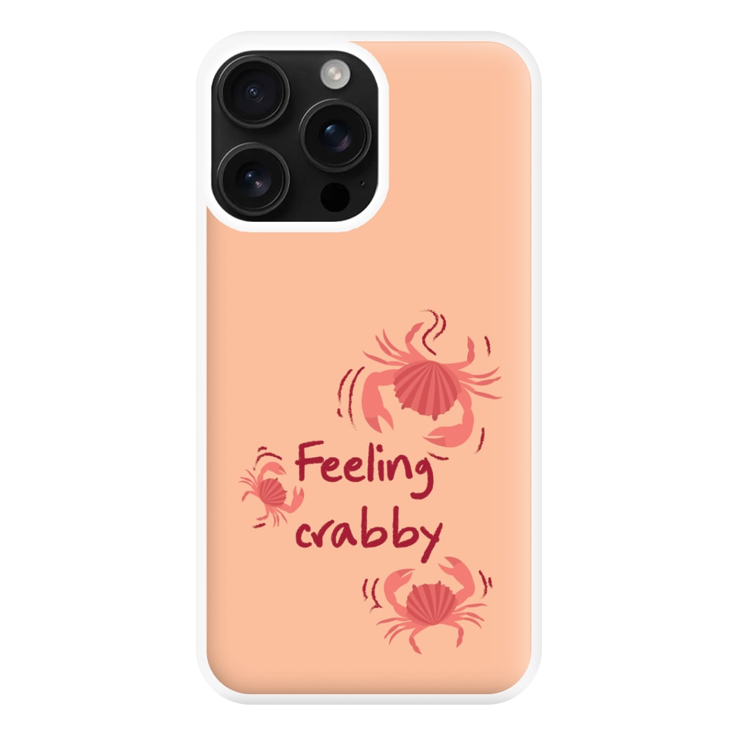 Feeling Crabby - Sealife Phone Case for iPhone 16 Pro Max