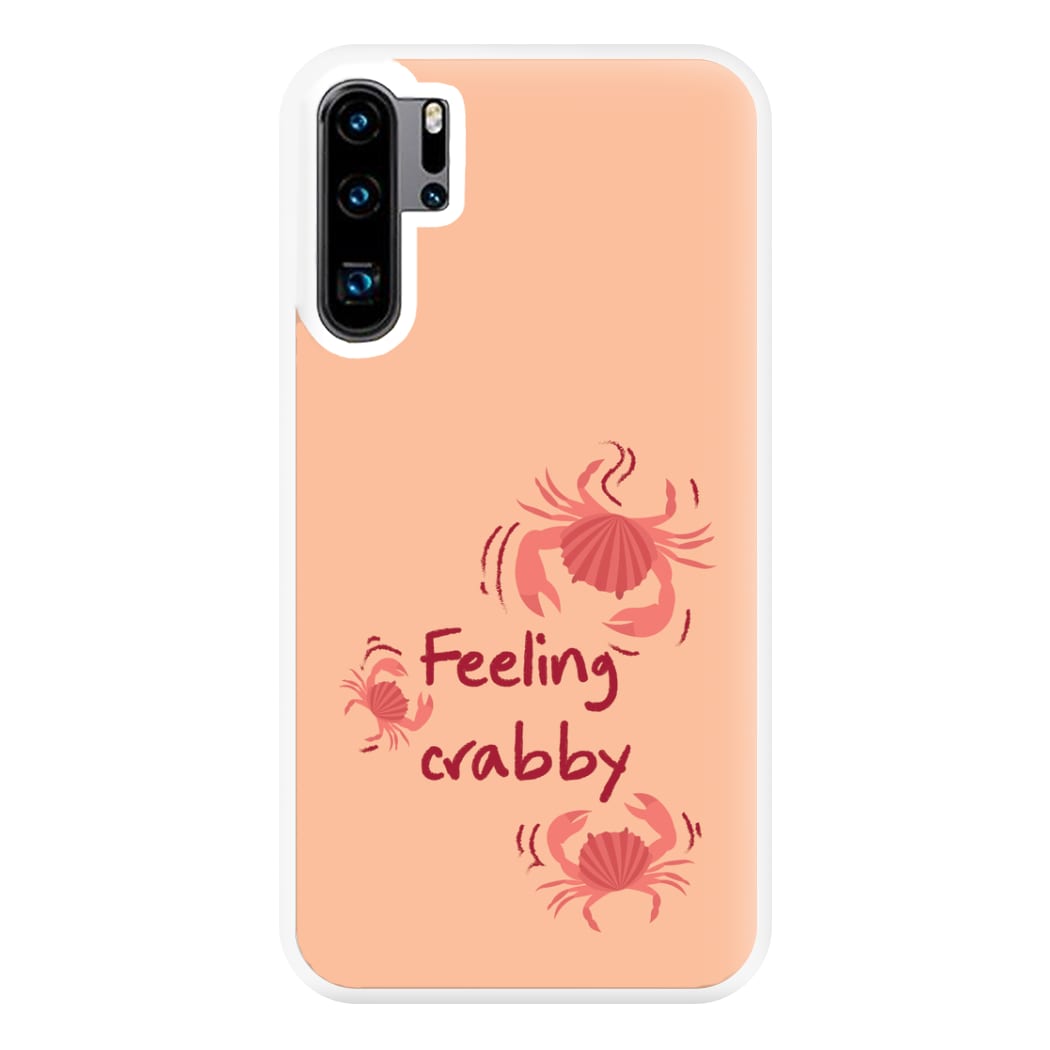 Feeling Crabby - Sealife Phone Case for Huawei P30 Pro