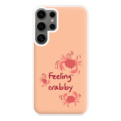 Feeling Crabby - Sealife Phone Case for Galaxy S24 Ultra