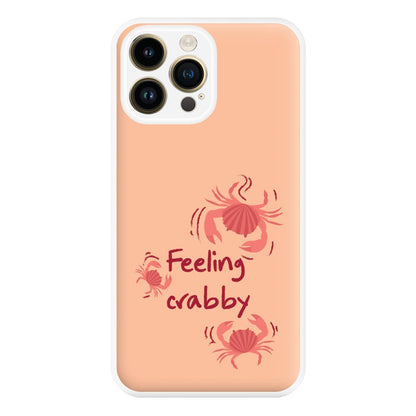 Feeling Crabby - Sealife Phone Case for iPhone 14 Pro Max