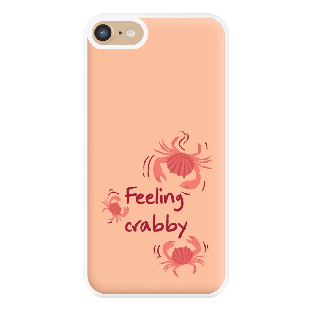 Feeling Crabby - Sealife Phone Case for iPhone 6 / 7 / 8 / SE