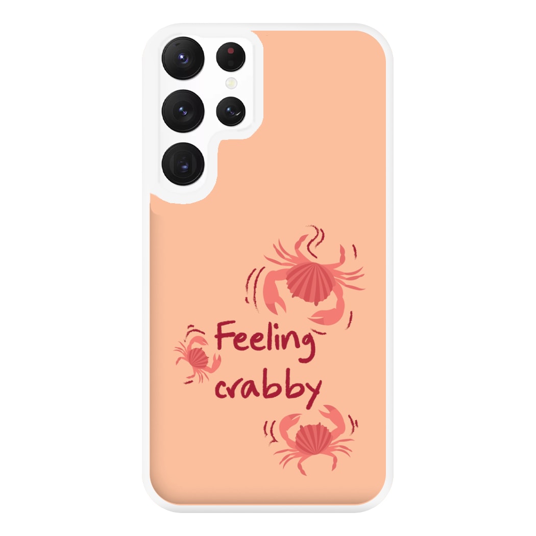 Feeling Crabby - Sealife Phone Case for Galaxy S22 Ultra