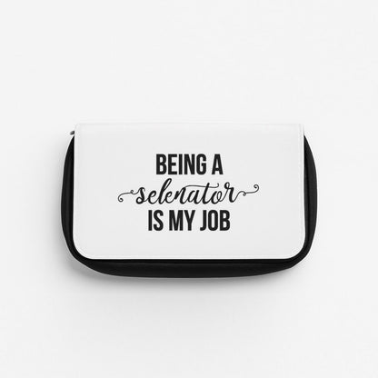 Being A Selenator Is My Job... Pencil Case