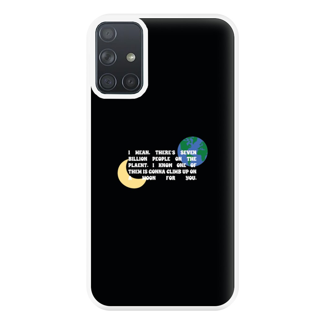 Climb Up On A Moon For You Phone Case for Galaxy A71