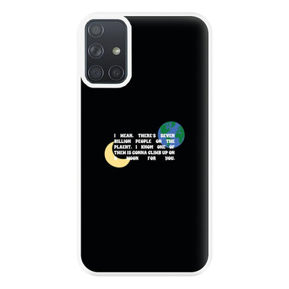 Climb Up On A Moon For You Phone Case for Galaxy A71