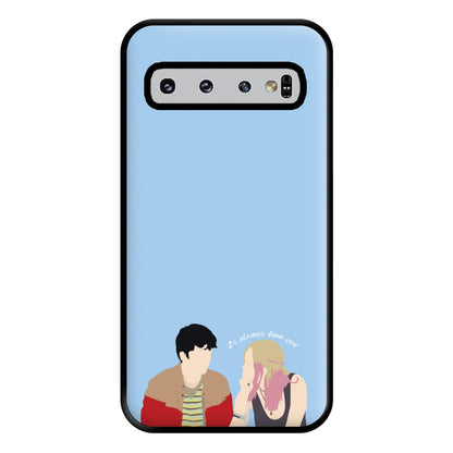 Always Been You Phone Case for Galaxy S10 Plus