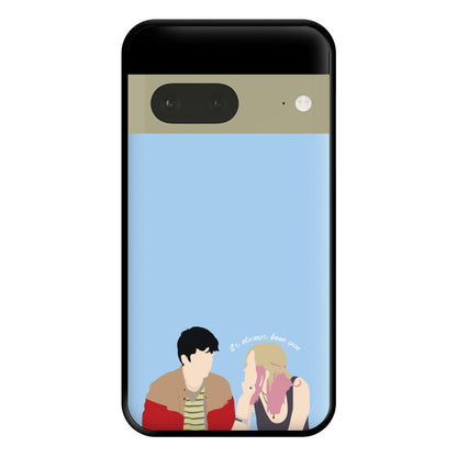 Always Been You Phone Case for Google Pixel 7a