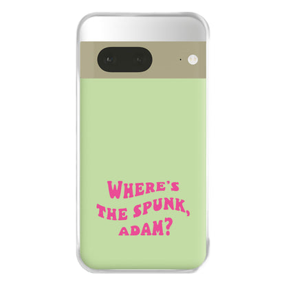 Wheres The Stuff Adam? Phone Case for Google Pixel 7a