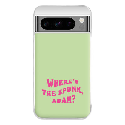 Wheres The Stuff Adam? Phone Case for Google Pixel 8 Pro