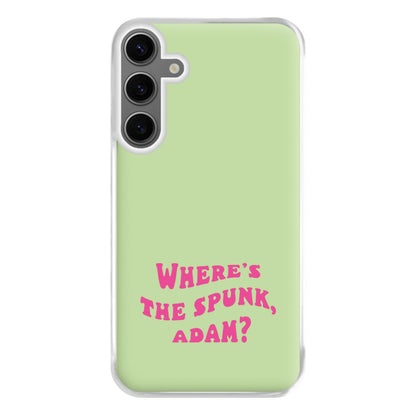 Wheres The Stuff Adam? Phone Case for Galaxy S24FE