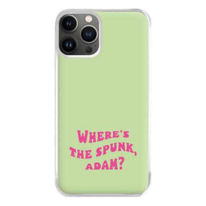 Wheres The Stuff Adam? Phone Case for iPhone 13 Pro Max