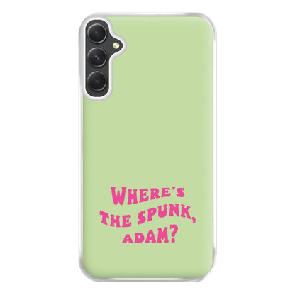 Wheres The Stuff Adam? Phone Case for Galaxy A54