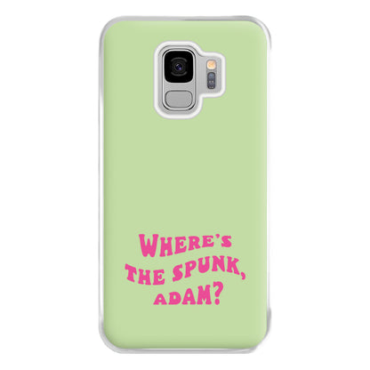 Wheres The Stuff Adam? Phone Case for Galaxy S9 Plus