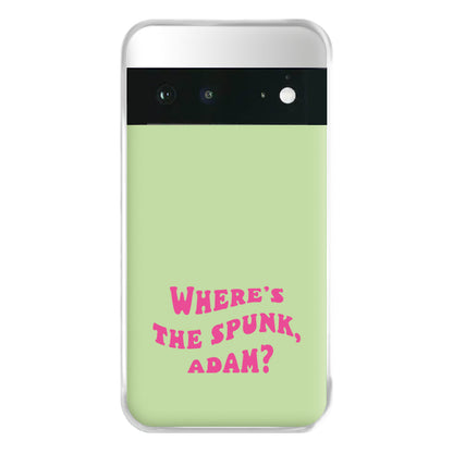 Wheres The Stuff Adam? Phone Case for Google Pixel 6a