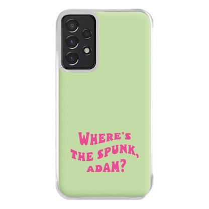 Wheres The Stuff Adam? Phone Case for Galaxy A52 / A52s