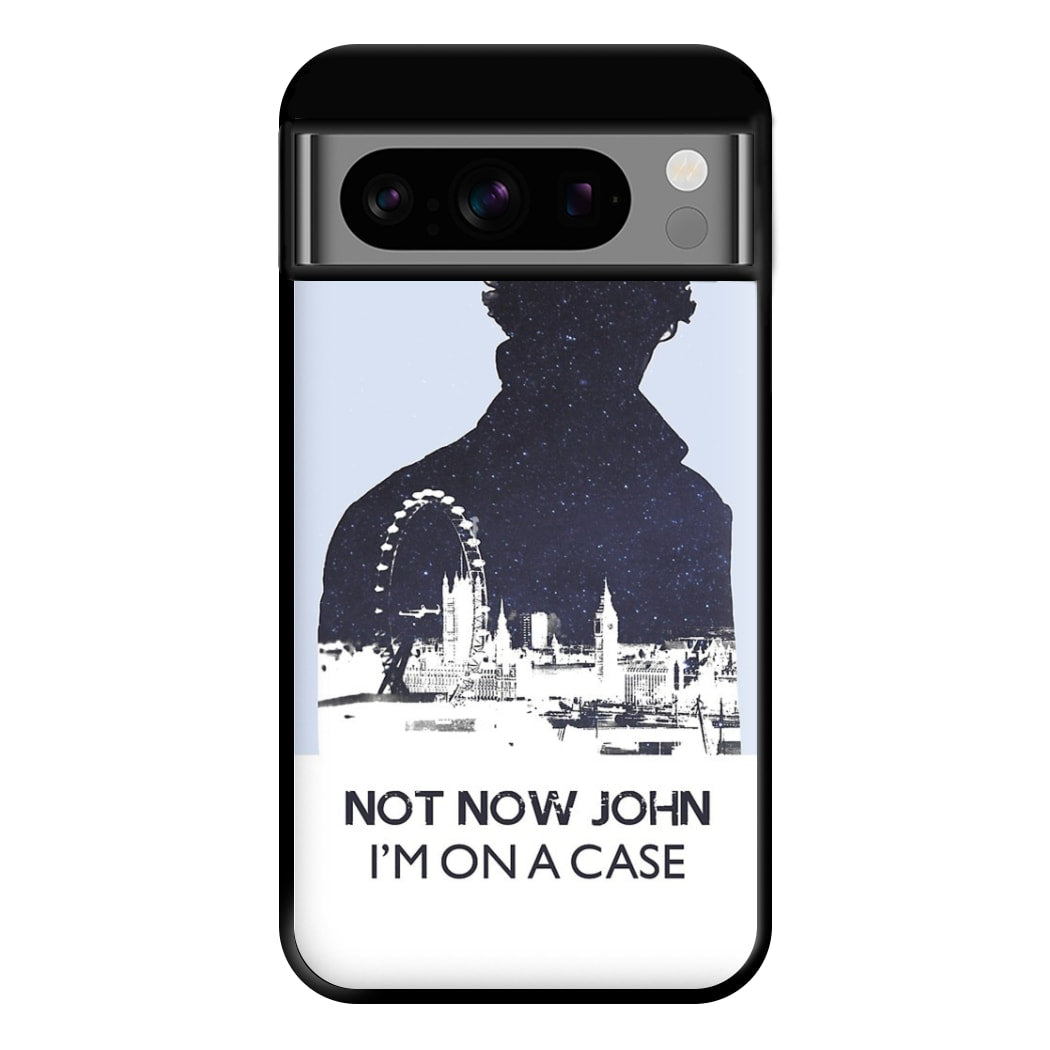 Now Now John, I'm On A Case Phone Case for Google Pixel 8 Pro