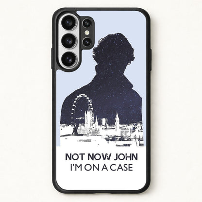 Now Now John, I'm On A Case Phone Case for Galaxy S26 Ultra