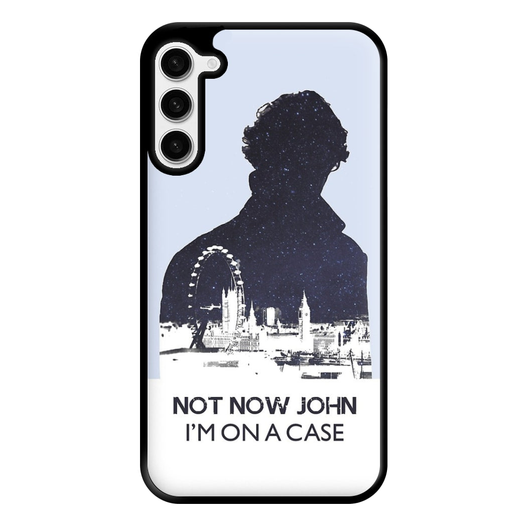 Now Now John, I'm On A Case Phone Case for Galaxy S23 Plus