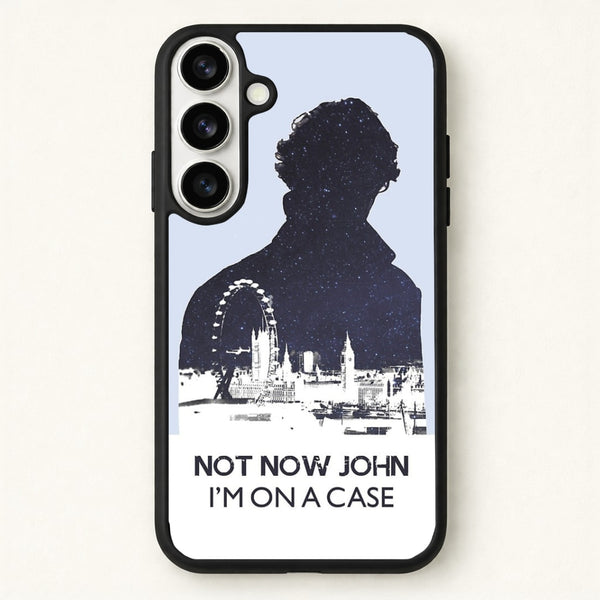 Now Now John, I'm On A Case Phone Case for Galaxy S26