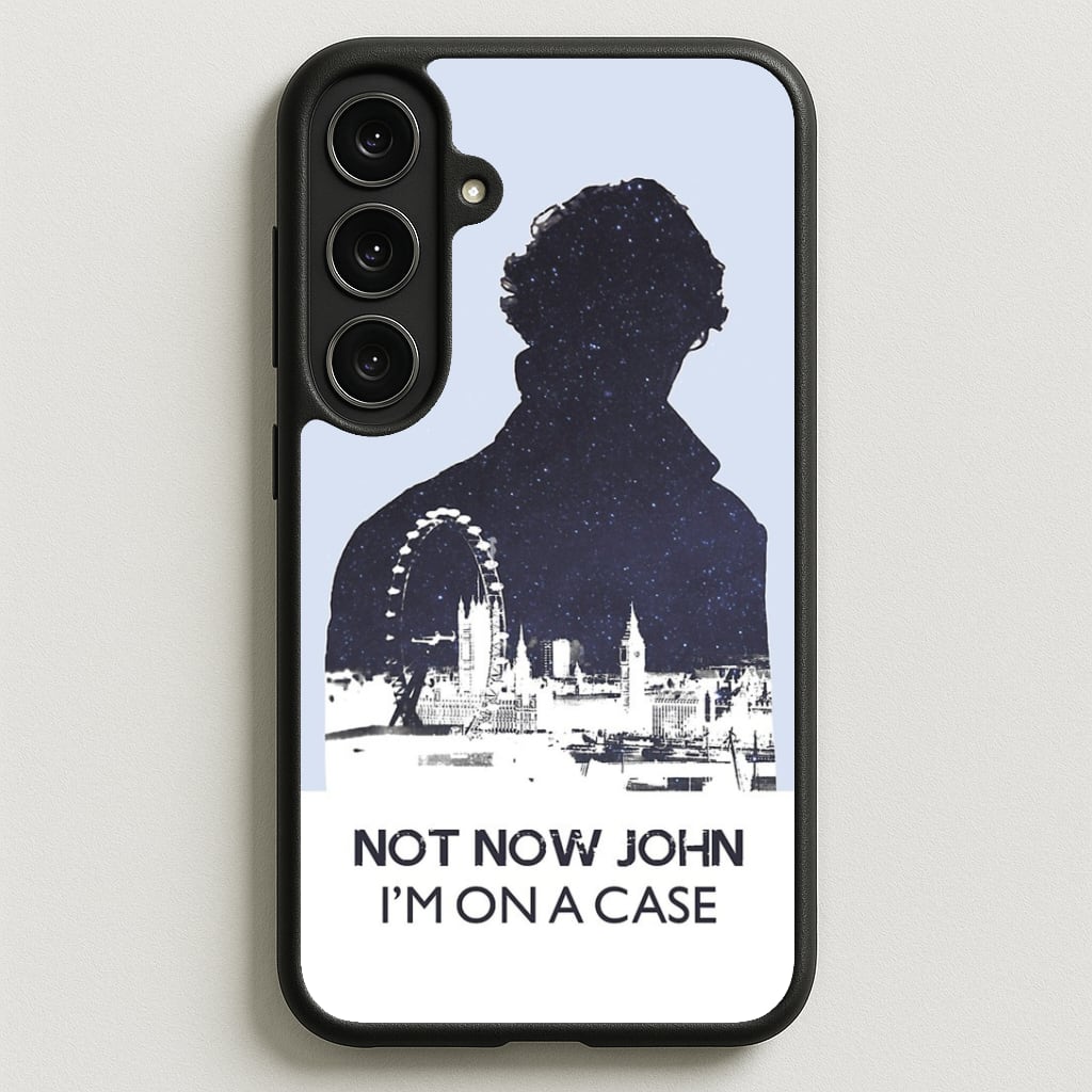 Now Now John, I'm On A Case Phone Case for Galaxy S25FE