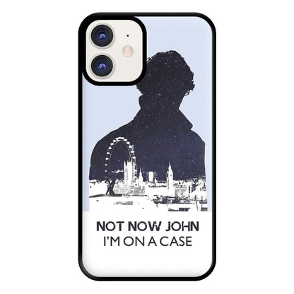 Now Now John, I'm On A Case Phone Case for iPhone 11