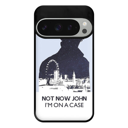 Now Now John, I'm On A Case Phone Case for Google Pixel 9 Pro XL