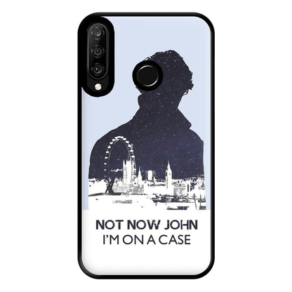 Now Now John, I'm On A Case Phone Case for Huawei P30 Lite