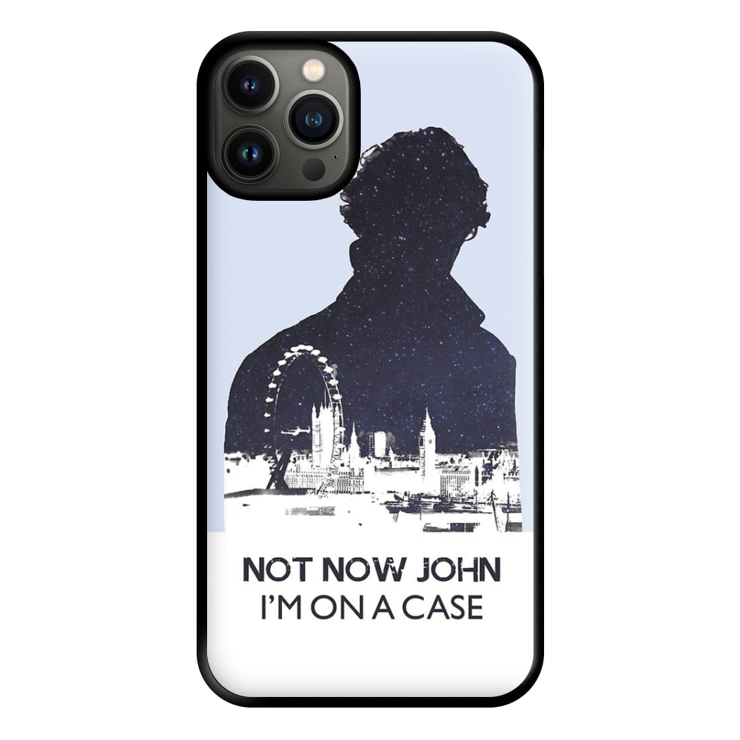 Now Now John, I'm On A Case Phone Case for iPhone 13