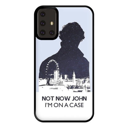 Now Now John, I'm On A Case Phone Case for Galaxy A71